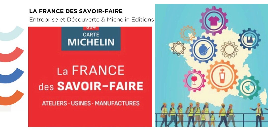 La France des savoir-faire, une carte inédite par Entreprise et Découverte & Michelin Editions